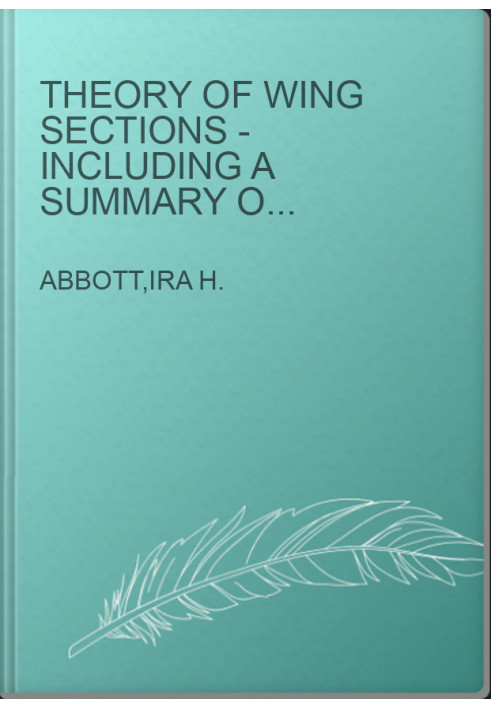 Theory of Wing Sections - Including a Summary of Airfoil Data