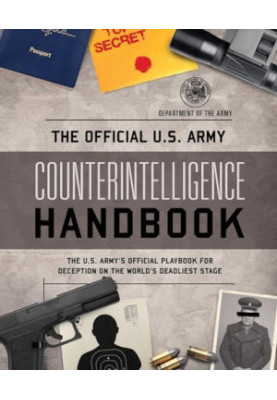 The Official U. S. Army Counter-Intelligence Handbook
