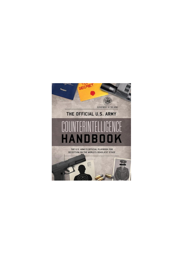 The Official U. S. Army Counter-Intelligence Handbook