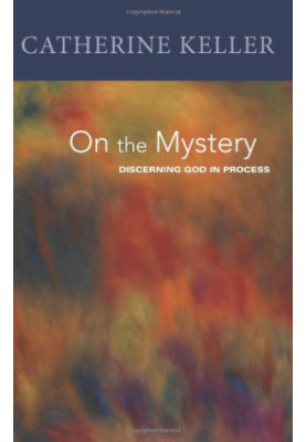 On the mystery : discerning divinity in process
