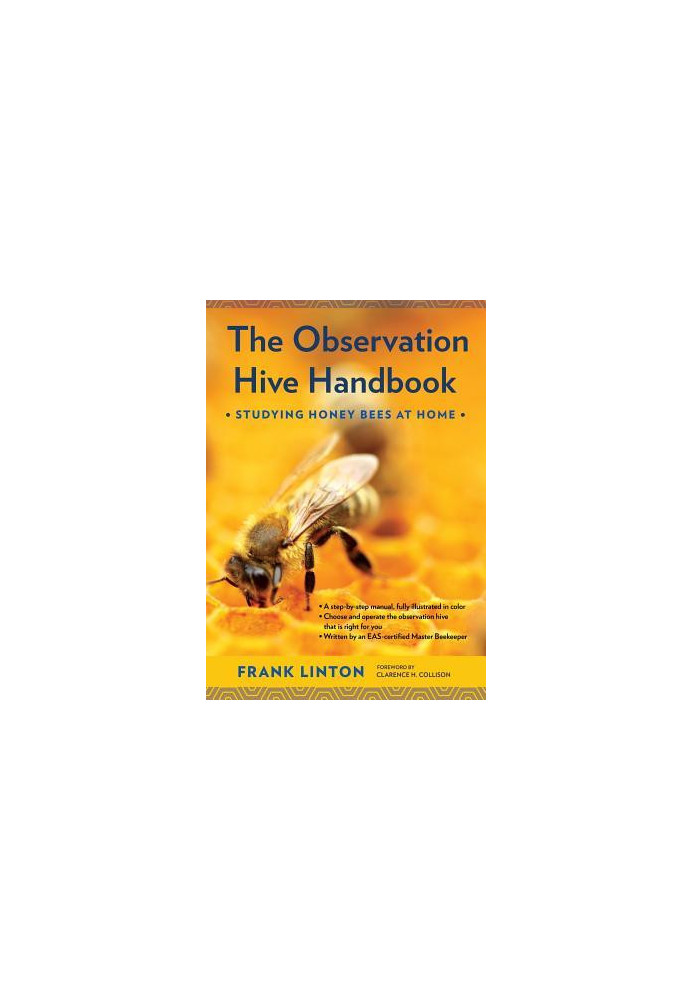 The Observation Hive Handbook: Studying Honey Bees at Home