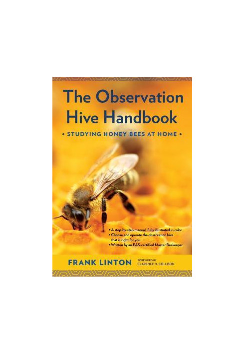 The Observation Hive Handbook: Studying Honey Bees at Home