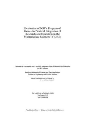 Evaluation of NSF's Program of Grants for Vertical Integration of Research and Education in the Mathematical Sciences (VIGRE)