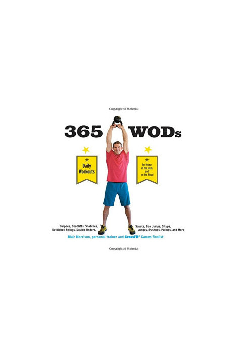365 WODs : burpees, deadlifts, snatches, squats, box jumps, situps, kettlebell swings, double unders, lunges, pushups, pullup