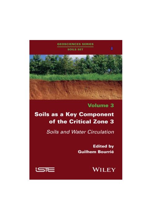 Soils as a Key Component of the Critical Zone 3: Soils and Water Circulation