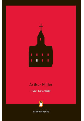 The Crucible: A Play in Four Acts