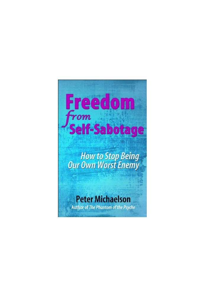 Freedom From Self-Sabotage