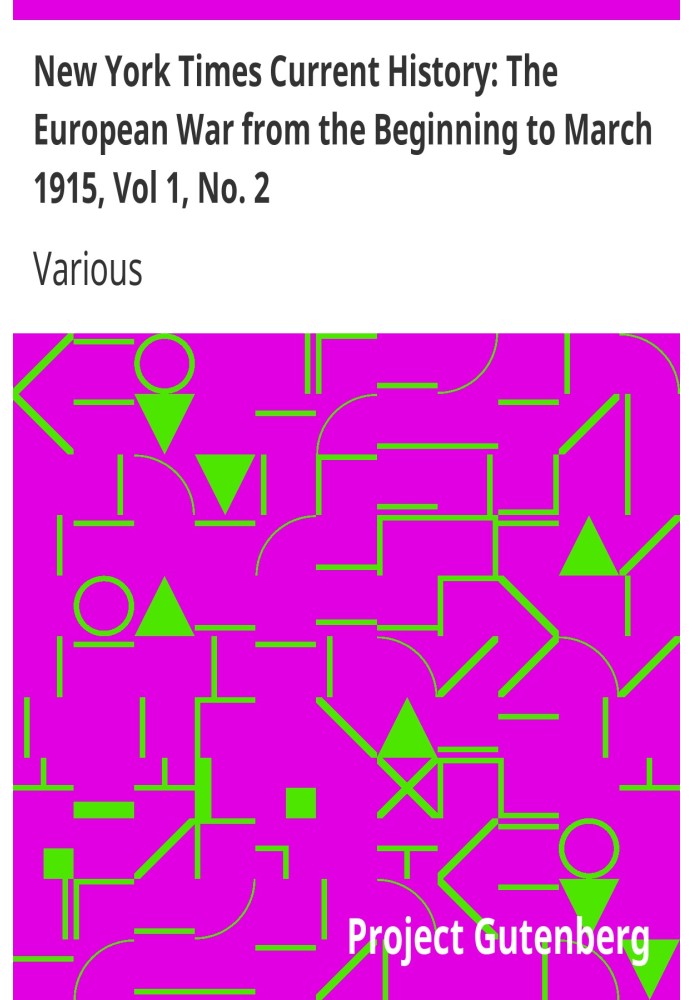 New York Times Current History: The European War from the Beginning to March 1915, Vol 1, No. 2 Хто почав війну і чому?