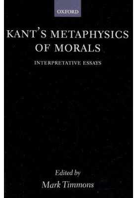 Kant's Metaphysics of morals : interpretative essays