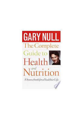 The Complete Guide to Health and Nutrition