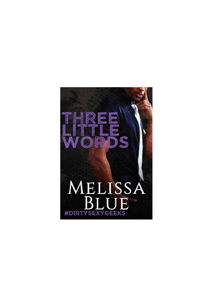 [dirtysexygeeks 04] • Three Little Words