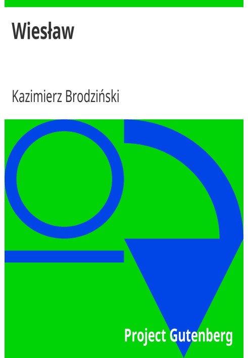 Веслав, Краківська ідилія в п'яти діях