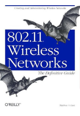 802.11 Wireless Networks: The Definitive Guide
