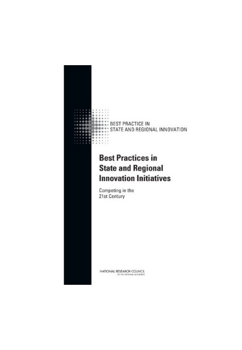 Best Practices in State and Regional Innovation Initiatives: Competing in the 21st Century