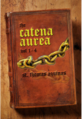 Catena Aurea: Volume 1-4