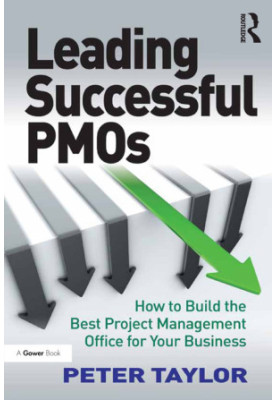 Leading successful PMOs: How to build the best project management office for your business