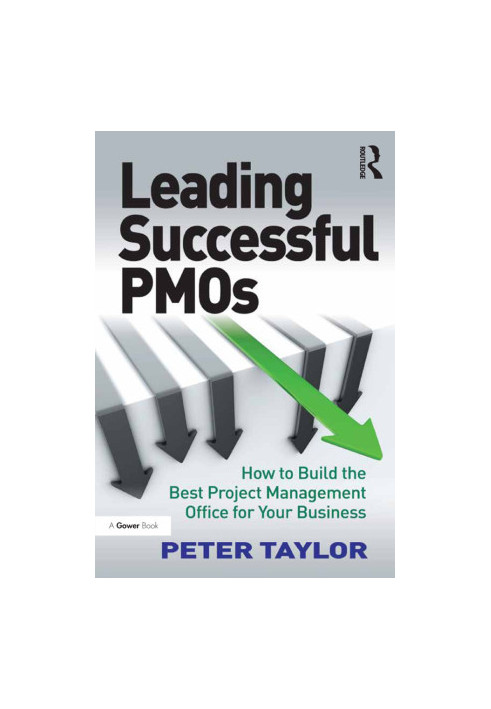 Leading successful PMOs: How to build the best project management office for your business