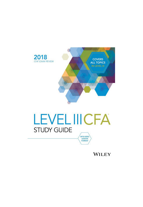 Study Guide for 2018 Level III CFA Exam Volume 4