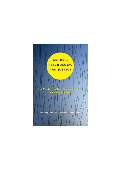 Gender, Psychology, and Justice: The Mental Health of Women and Girls in the Legal System