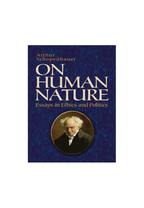 On Human Nature: Essays in Ethics and Politics