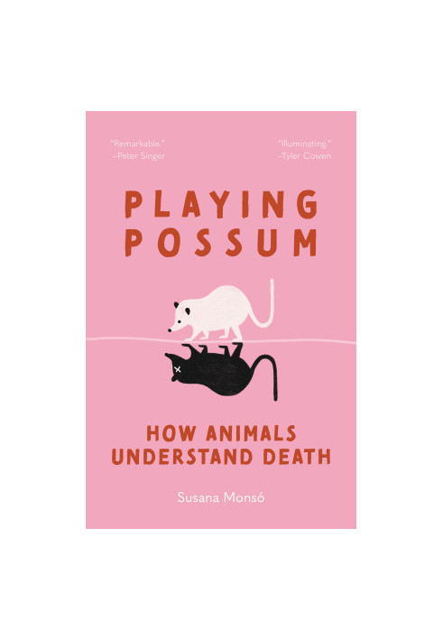 Playing Possum: How Animals Understand Death