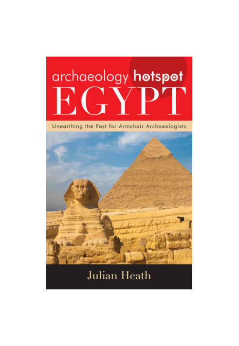 Archaeology hotspot Egypt: unearthing the past for armchair archaeologists