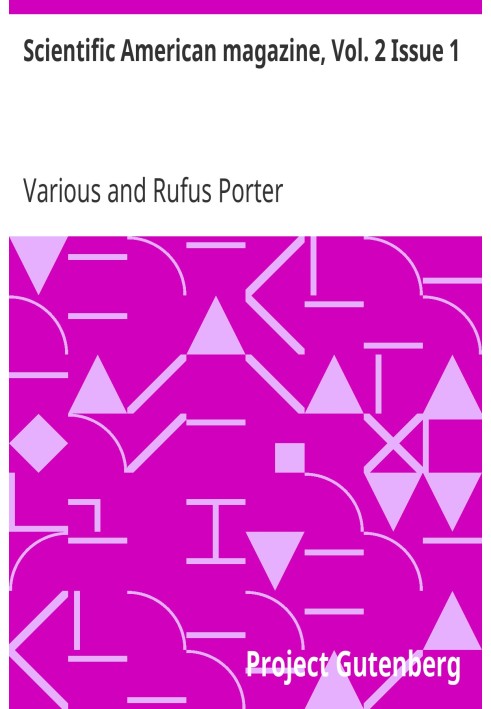 Науковий американський журнал, Vol. 2 Випуск 1 Прихильник промисловості та Журнал наукових, механічних та інших удосконалень
