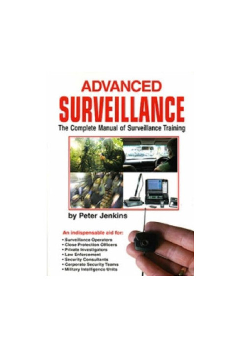 Advanced surveillance : the complete manual of surveillance training