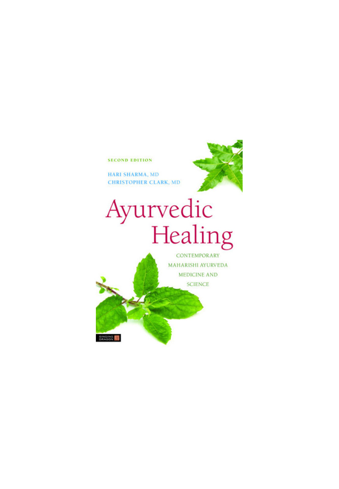 Ayurvedic Healing: Contemporary Maharishi Ayurveda Medicine and Science
