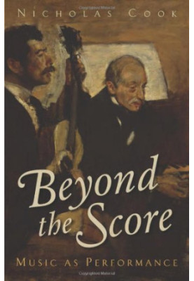 Beyond the Score: Music as Performance