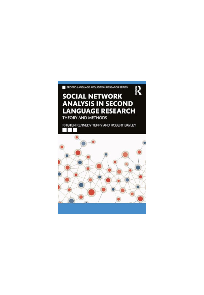 Social Network Analysis in Second Language Research : Theory and Methods