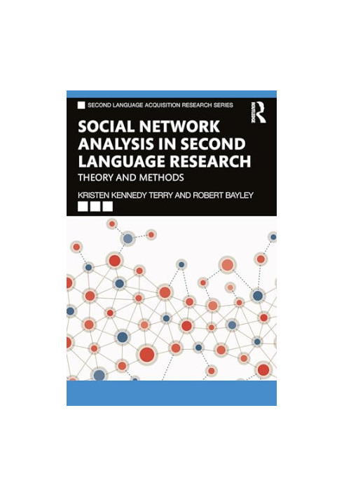 Social Network Analysis in Second Language Research : Theory and Methods