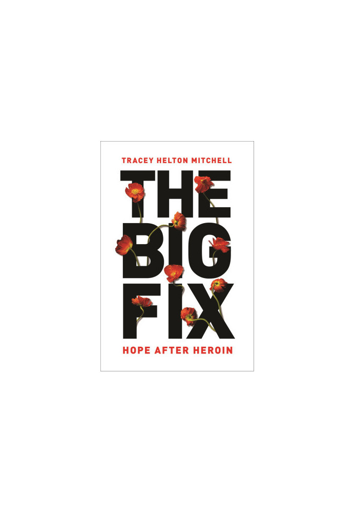The Big Fix: Hope After Heroin