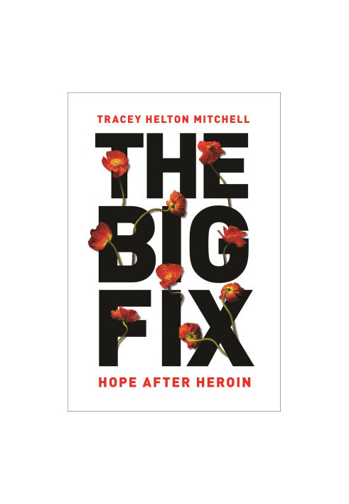 The Big Fix: Hope After Heroin