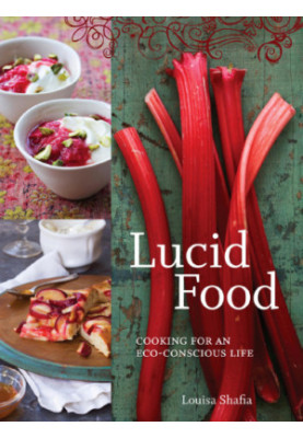 Lucid food: cooking for an eco-conscious life