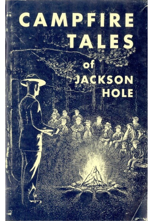 Campfire Tales of Jackson Hole