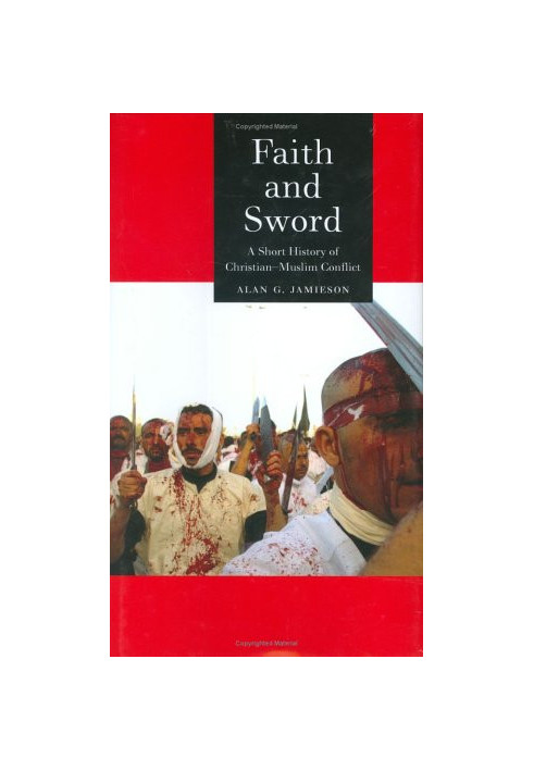 Faith and Sword: A Short History of Christian-Muslim Conflict (Reaktion Books - Globalities)