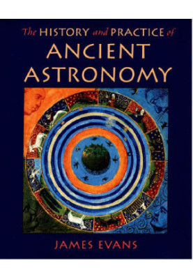 The History and Practice of Ancient Astronomy