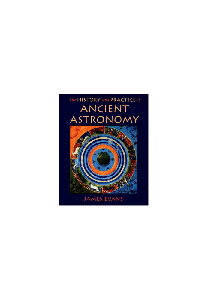The History and Practice of Ancient Astronomy