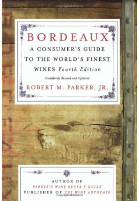Bordeaux : A Consumer's Guide to the World's Finest Wines