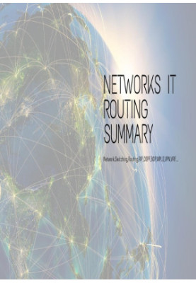 Networks IT: Routing Summary: Network,Switching,Routing,RIP,OSPF,BGP,MPLS,VPN,VRF....