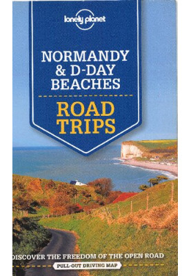 Lonely Planet Normandy & D-Day Beaches Road Trips (Travel Guide)