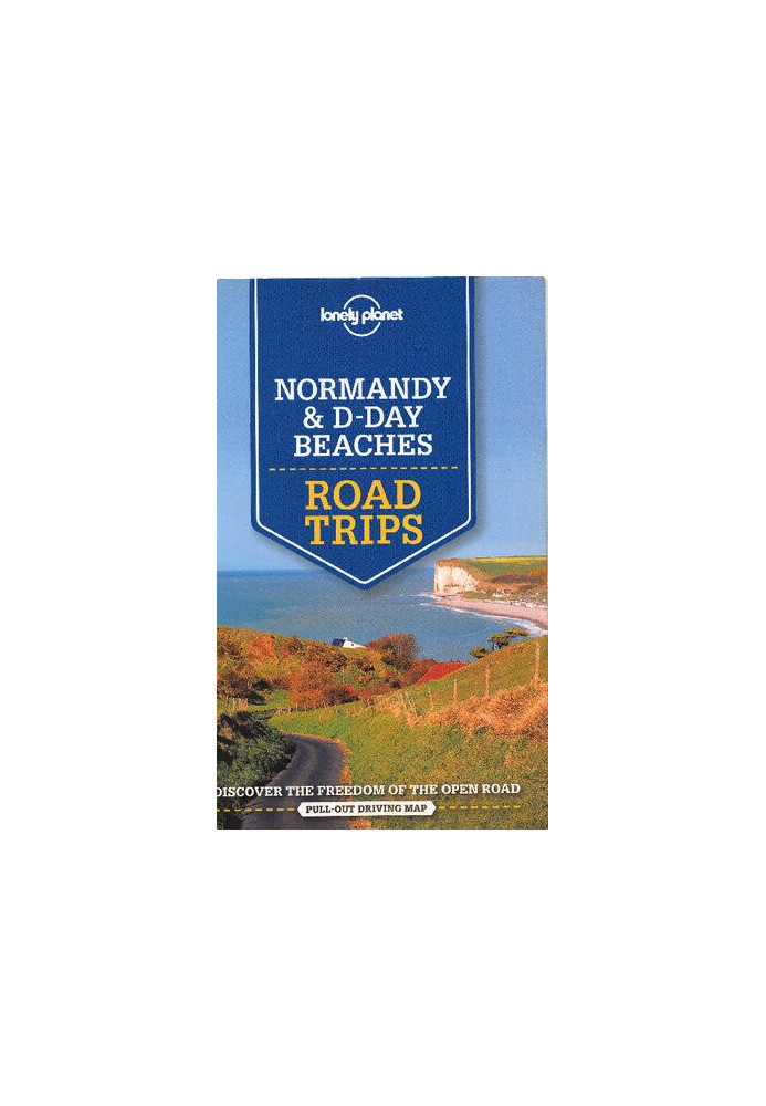 Lonely Planet Normandy & D-Day Beaches Road Trips (Travel Guide)