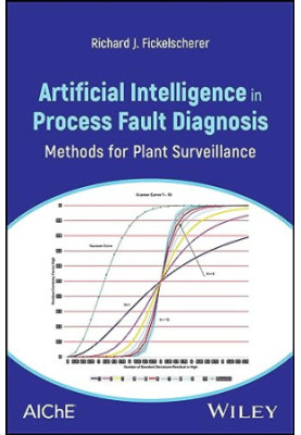 Artificial Intelligence in Process Fault Diagnosis: Methods for Plant Surveillance