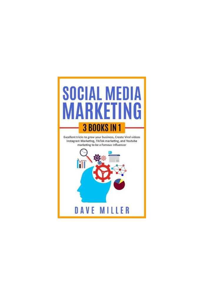 Social Media Marketing,3 books in one: Excellent Tricks to Grow your business,Instagram Marketing to become a famous influenc