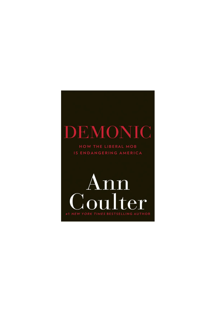 Demonic How the Liberal Mob Is Endanger