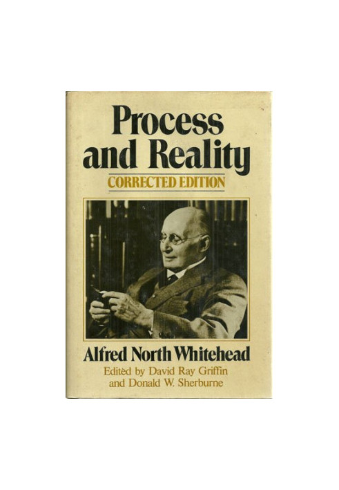 Process and Reality: An Essay in Cosmology