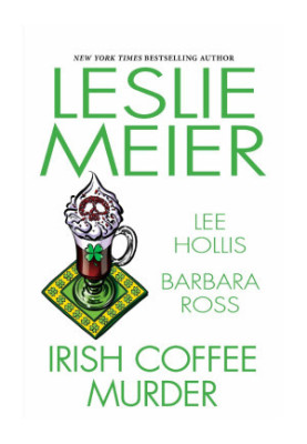 Irish Coffee Murder (Lucy Stone Mystery, Hayley Powell Food and Cocktails Mystery, Maine Clambake Mystery)
