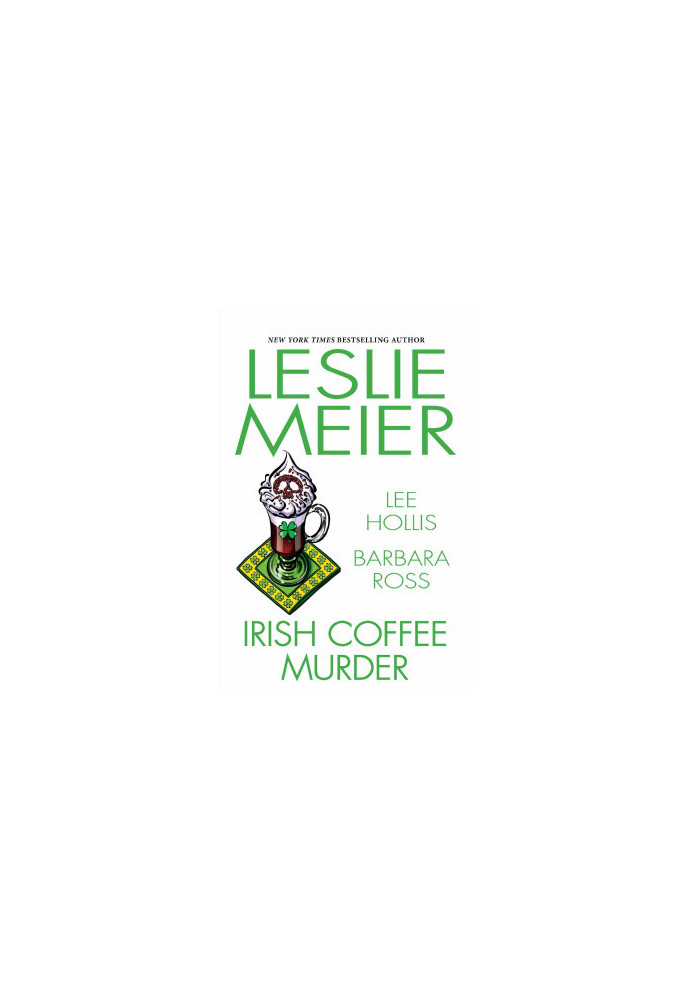 Irish Coffee Murder (Lucy Stone Mystery, Hayley Powell Food and Cocktails Mystery, Maine Clambake Mystery)