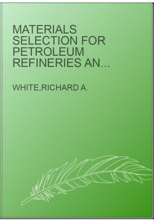 Materials Selection for Petroleum Refineries and Gathering Facilities